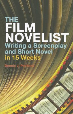 Seller image for The Film Novelist: Writing a Screenplay and Short Novel in 15 Weeks (Paperback or Softback) for sale by BargainBookStores