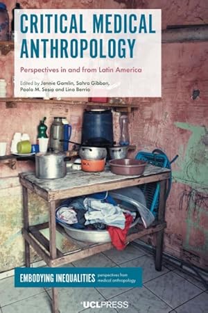 Imagen del vendedor de Critical Medical Anthropology : Perspectives in and from Latin America a la venta por GreatBookPrices