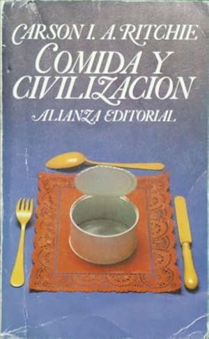 Seller image for Comida y civilizacin : de cmo los gustos alimenticios han modificado la historia for sale by Librera Alonso Quijano