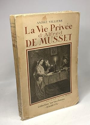 Bild des Verkufers fr La vie prive d'Alfred de Musset zum Verkauf von crealivres