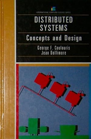 Imagen del vendedor de Distributed Systems: Concepts and Design (International Computer Science Series) a la venta por WeBuyBooks