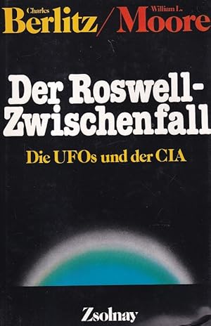 Bild des Verkufers fr Der Roswell-Zwischenfall : Die Ufos und die CIA Aus dem Englischen bersetzt von Elisabeth Hartweger. zum Verkauf von Versandantiquariat Nussbaum