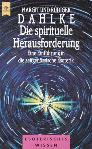 Image du vendeur pour Die spirituelle Herausforderung : Eine Einfhrung in die zeitgenssische Esoterik. / Heyne-Bcher / 8 / Heyne-Ratgeber ; Nr. 9632. mis en vente par Versandantiquariat Nussbaum