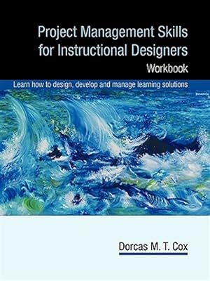 Bild des Verkufers fr Project Management Skills for Instructional Designers zum Verkauf von GreatBookPrices