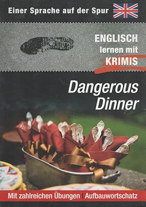 Dangerous Dinner - Englisch lernen mit Krimis Einer Sprache auf der Spur - mit zahlreichen Übunge...