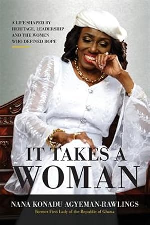 Seller image for It Takes a Woman: A Life Shaped by Heritage, Leadership and the Women who defined Hope for sale by GreatBookPrices