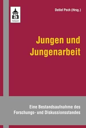 Image du vendeur pour Jungen und Jungenarbeit: Eine Bestandsaufnahme des Forschungs- und Diskussionsstandes Eine Bestandsaufnahme des Forschungs- und Diskussionsstandes mis en vente par Antiquariat Mander Quell