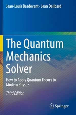 Bild des Verkufers fr Quantum Mechanics Solver : How to Apply Quantum Theory to Modern Physics zum Verkauf von GreatBookPrices