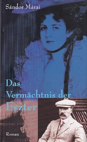 Bild des Verkufers fr Das Vermchtnis der Eszter Aus dem Ungarischen von Christina Viragh. zum Verkauf von Versandantiquariat Nussbaum