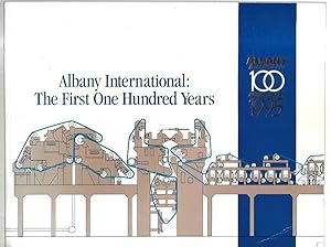 Seller image for Albany International: The First One Hundred Years 1895 - 1995 Serving the Paper Industry for 100 Years. for sale by City Basement Books