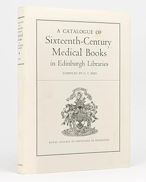 A Catalogue of Sixteenth-Century Medical Books in Edinburgh Libraries