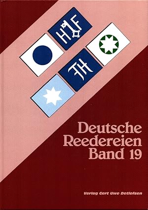 Deutsche Reedereien. BAND 19: Knöhr & Burchard Nfl., Hamburg; Heinz Freese, Drochtersen; Holm & M...