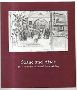Imagen del vendedor de Soane and After: The Architecture of Dulwich Picture Gallery. An exhibition organised by Giles Waterfield. a la venta por City Basement Books