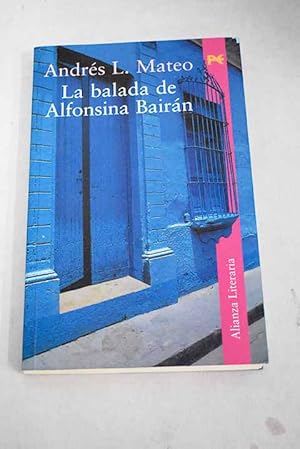 Imagen del vendedor de La balada de Alfonsina Bairn a la venta por Alcan Libros