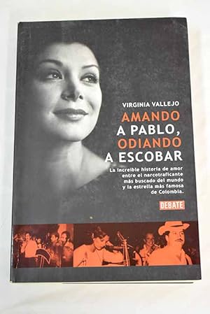 Imagen del vendedor de Amando a Pablo, odiando a Escobar a la venta por Alcan Libros