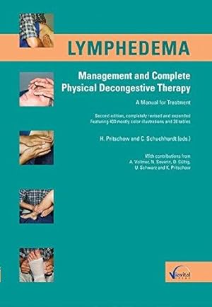 Bild des Verkufers fr Lymphedema Management and Complete Physical Decongesitive Therapy: A Manual for Treatment zum Verkauf von WeBuyBooks