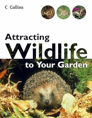 Imagen del vendedor de Attracting Wildlife To Your Garden a la venta por WeBuyBooks