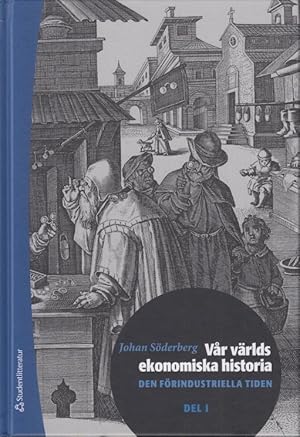 Imagen del vendedor de Vr vrlds ekonomiska historia. Den fridustriella tiden, del 1. Tredje upplagan. a la venta por Centralantikvariatet