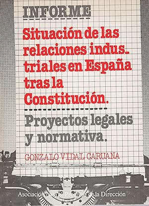 Seller image for Informe sobre la situacin de las Relaciones Industriales en Espaa tras la Constitucin . for sale by Librera Astarloa