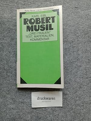 Bild des Verkufers fr Robert Musil, Drei Frauen : Text, Materialien, Kommentar. Reihe Hanser Bd. 13. zum Verkauf von Druckwaren Antiquariat