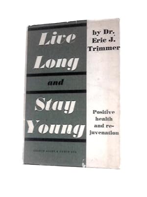 Immagine del venditore per Live Long and Stay Young venduto da World of Rare Books