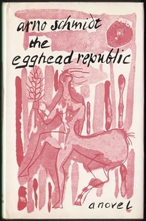 Bild des Verkufers fr The Egghead Republic, a Short Novel from the Horse Latitudes. English version by Michael Horovitz. zum Verkauf von Antiquariat A. Suelzen