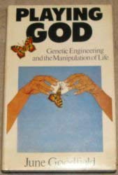 Bild des Verkufers fr Playing God: Genetic Engineering and the Manipulation of Life zum Verkauf von WeBuyBooks