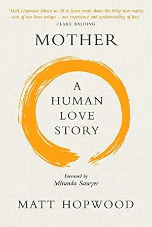 Seller image for Mother: A Human Love Story (Human Love Stories) for sale by WeBuyBooks
