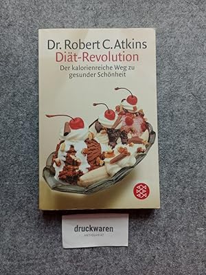 Imagen del vendedor de Dr. Robert C. Atkins Dit-Revolution : der kalorienreiche Weg zu gesunder Schnheit. Fischer15160 : Ratgeber. a la venta por Druckwaren Antiquariat