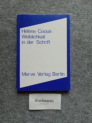 Weiblichkeit in der Schrift. [Die Texte dieses Bdes wurden von Hélène Cixous ausgew.] / Internati...