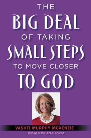 Seller image for Big Deal of Taking Small Steps to Move Closer to God for sale by GreatBookPrices