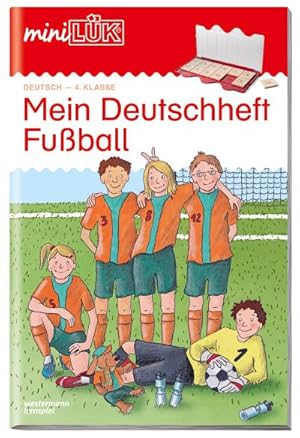 Bild des Verkufers fr miniLK-bungshefte: miniLK: 4. Klasse - Deutsch: Mein Deutschheft Fuball (miniLK-bungshefte: Deutsch) zum Verkauf von Versandbuchhandlung Kisch & Co.