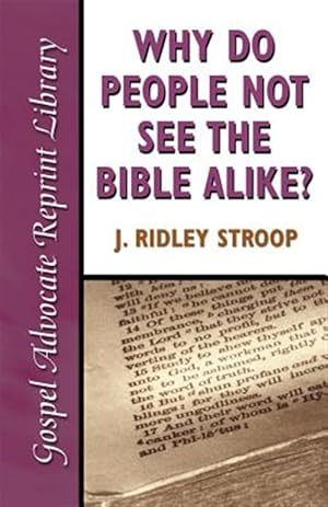 Imagen del vendedor de Why Do People Not See the Bible Alike a la venta por GreatBookPrices