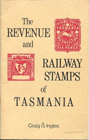 Seller image for The Revenue and Railway stamps of Tasmania for sale by Pennymead Books PBFA