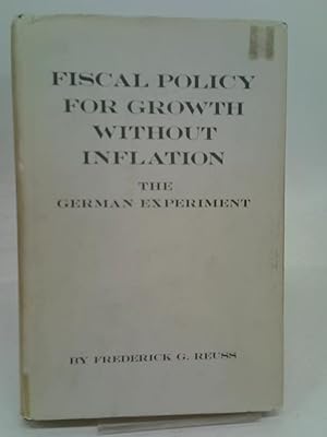 Immagine del venditore per Fiscal Policy for Growth Without Inflation: The German Experiment venduto da World of Rare Books