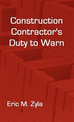 Bild des Verkufers fr Construction Contractor's Duty to Warn zum Verkauf von GreatBookPrices