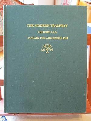 THE MODERN TRAMWAY : VOLUMES 1 & 2: JANUARY 1938 to DECEMBER 1939