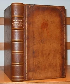 Glossarium antiquitatum romanarum / A Willielmo Baxter, Cornavio, Scholae Merciariorum Praefecto