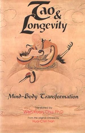 Immagine del venditore per Tao & Longevity: Mind-Body Transformation. Translated by Wen Kuan Chu venduto da Bij tij en ontij ...