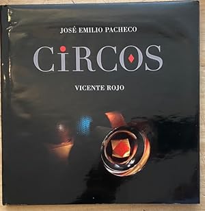 Image du vendeur pour Circos: Circo de Noche (Jos Emilio Pacheco)/ Circo Dormido (Vicente Rojo) mis en vente par Largine