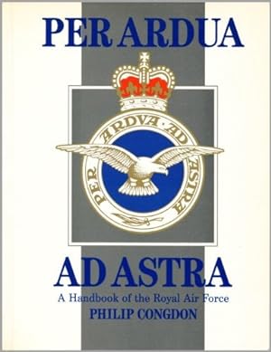 Bild des Verkufers fr Per Ardua ad Astra: Handbook of the Royal Air Force zum Verkauf von WeBuyBooks