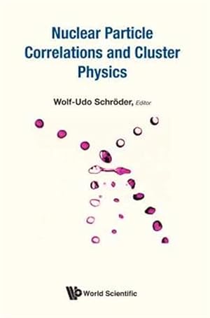 Seller image for Nuclear Particle Correlations and Cluster Physics for sale by GreatBookPrices