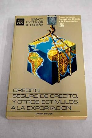 Bild des Verkufers fr Crdito, Seguro de crdito y otros estmulos a la exportacin zum Verkauf von Alcan Libros