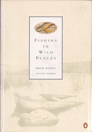 Bild des Verkufers fr FISHING IN WILD PLACES. By David Street. zum Verkauf von Coch-y-Bonddu Books Ltd