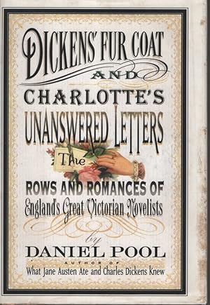 Seller image for Dickens' Fur Coat and Charlotte's Unanswered Letters The Rows and Romances of England's Great Victorian Novelists for sale by Dromanabooks