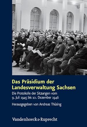 Bild des Verkufers fr Das Prsidium der Landesverwaltung Sachsen: Die Protokolle der Sitzungen vom 9. Juli 1945 bis 10. Dezember 1946 (Schriften des Hannah-Arendt-Instituts fr Totalitarismusforschung, Band 40) : Die Protokolle der Sitzungen vom 9. Juli 1945 bis 10. Dezember 1946 - Schriften des Hannah-Arendt-Instituts fr Totalitarismusforschung 40, Schriften des Hannah-Arendt-Instituts fr Totalitarismusforschung 40 zum Verkauf von AHA-BUCH GmbH