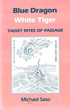 Immagine del venditore per Blue Dragon White Tiger: Taoist Rites of Passage venduto da Bij tij en ontij ...