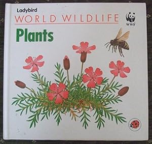 Seller image for World Wildlife, Plants (World Wildlife Fund S.) for sale by WeBuyBooks