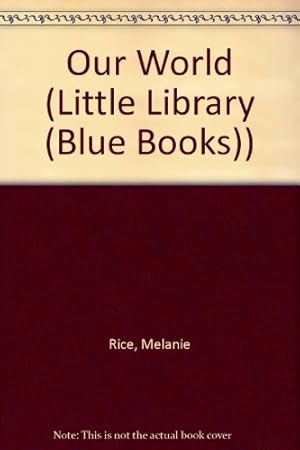 Seller image for Our World (Little Library (Blue Books) S.) for sale by WeBuyBooks
