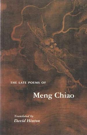 Immagine del venditore per The Late Poems of Meng Chiao. Translated by David Hinton venduto da Bij tij en ontij ...